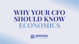 Why Your CFO Should Know Economics